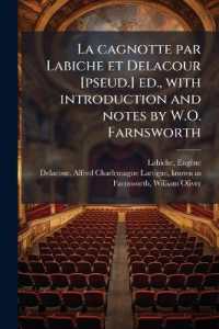 La cagnotte par Labiche et Delacour [pseud.] ed., with introduction and notes by W.O. Farnsworth