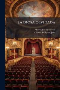 La diosa olvidada : Comedia en tres actos, en prosa