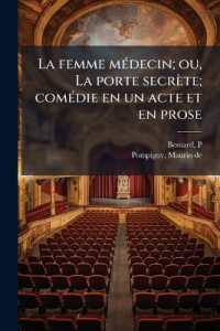 La femme médecin; ou, La porte secrète; comédie en un acte et en prose
