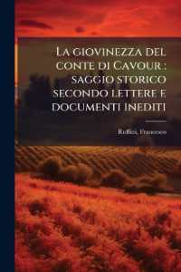 La giovinezza del conte di Cavour : saggio storico secondo lettere e documenti inediti: 2