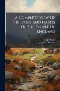 A Complete View of the Dress and Habits of the People of England : From the Establishment of the Saxons in Britain to the Present Time: Illustrated by Engravings ...