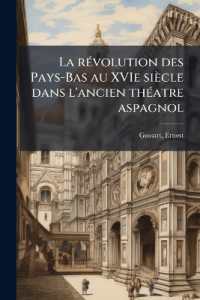 La révolution des Pays-Bas au XVIe siècle dans l'ancien théatre aspagnol