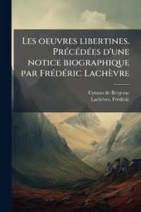 Les oeuvres libertines. Précédées d'une notice biographique par Frédéric Lachèvre : 2