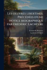 Les oeuvres libertines. Précédées d'une notice biographique par Frédéric Lachèvre
