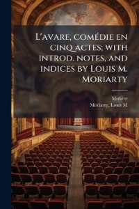 L'avare, comédie en cinq actes; with introd. notes, and indices by Louis M. Moriarty