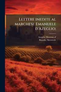 Lettere inedite al marchese Emanuele d'Azeglio;