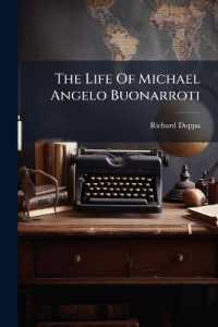 The Life of Michael Angelo Buonarroti