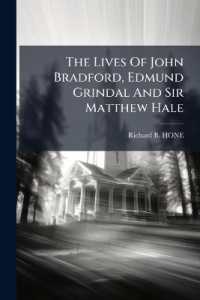 The Lives of John Bradford, Edmund Grindal and Sir Matthew Hale