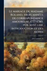 Le mariage de Madame Roland, trois années de correspondance amoureuse, 1777-1780; pub. avec une introduction et des notes
