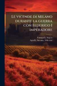 Le vicende di Milano durante la guerra con Federigo I imperadore : Illustrate colle pergamene di que' tempi e con note: aggiuntavi la topografia anticha della stessa città opera critico-diplomatica per servir di saggio d'altra maggiore che da' M