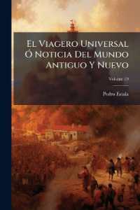 El Viagero Universal Ó Noticia Del Mundo Antiguo Y Nuevo; Volume 19