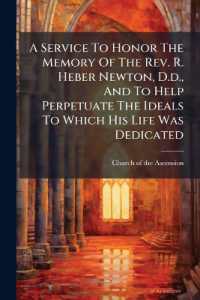 A Service to Honor the Memory of the Rev. R. Heber Newton, D.d., and to Help Perpetuate the Ideals to Which His Life Was Dedicated