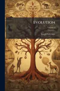 Evolution : Its Nature, Its Evidences, and Its Relation to Religious Thought; Volume 3