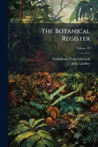The Botanical Register : Consisting of Coloured Figures of Exotic Plants Cultivated in British Gardens with Their History and Mode of Treatment; Volume 10