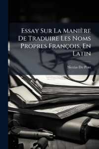 Essay Sur La Manière De Traduire Les Noms Propres François, En Latin
