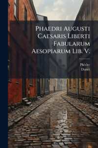 Phaedri Augusti Caesaris Liberti Fabularum Aesopiarum Lib. V.