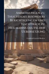 Ammerkungen zu Thucydides besonders Berichtigungen und Nachträge zu Heilmanns deutscher Uebersetzung