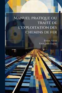 Manuel pratique ou traité de l'exploitation des chemins de fer