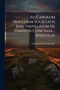 Ad Carolum Nocetium Societatis Jesu Theologum De Danielis Concinae... Epistolae