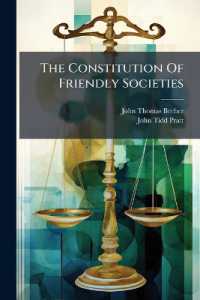 The Constitution of Friendly Societies : Upon Legal and Scientific Principles, Exemplified by the Rules and Tables of the Southwell Friendly Institution
