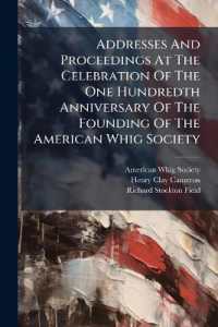 Addresses and Proceedings at the Celebration of the One Hundredth Anniversary of the Founding of the American Whig Society : Of the College of New Jersey, Princeton, N. J., June 29th, 1869