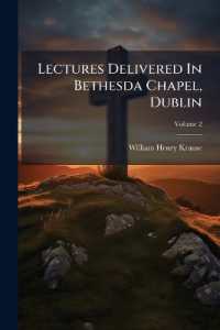 Lectures Delivered in Bethesda Chapel, Dublin; Volume 2