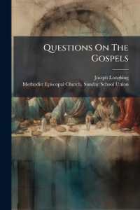 Questions on the Gospels : From the Annunciation to Zacharias to the Ordination of the Twelve Apostles