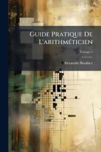 Guide Pratique De L'arithméticien; Volume 1