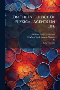 On the Influence of Physical Agents on Life