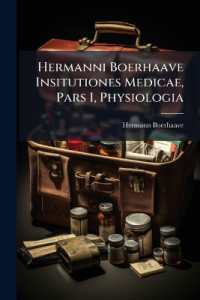 Hermanni Boerhaave Insitutiones Medicae, Pars I, Physiologia
