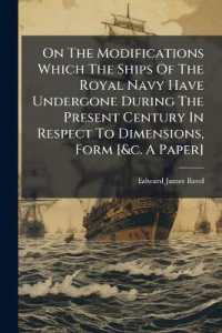 On the Modifications Which the Ships of the Royal Navy Have Undergone during the Present Century in Respect to Dimensions, Form [&c. a Paper]
