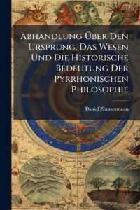 Abhandlung Über Den Ursprung, Das Wesen Und Die Historische Bedeutung Der Pyrrhonischen Philosophie