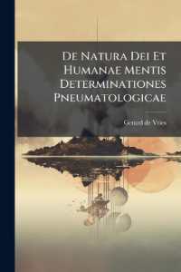 De Natura Dei Et Humanae Mentis Determinationes Pneumatologicae