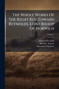 The Whole Works of the Right Rev. Edward Reynolds, Lord Bishop of Norwich; Volume 2