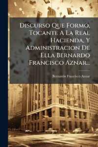 Discurso Que Formó, Tocante a La Real Hacienda, Y Administracion De Ella Bernardo Francisco Aznar...