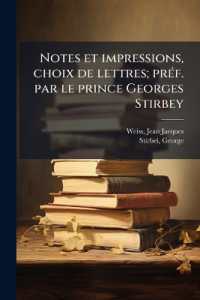 Notes et impressions, choix de lettres; préf. par le prince Georges Stirbey