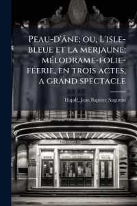 Peau-d'âne; ou, L'isle-bleue et la merjaune; mélodrame-folie-féerie, en trois actes, a grand spectacle