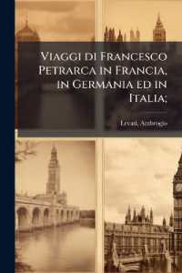 Viaggi di Francesco Petrarca in Francia, in Germania ed in Italia; : 1