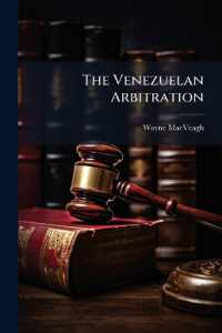 The Venezuelan Arbitration : Argument of Wayne Macveagh before the Hague Tribunal on October 3rd and October 5th, 1903