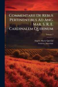 Commentarii de Rebus Pertinentibus Ad Ang. Mar. S. R. E. Cardinalem Quirinum, Volume 2