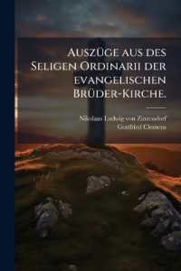 Auszüge aus des Seligen Ordinarii der evangelischen Brüder-Kirche.