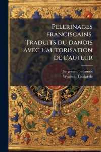 Pelerinages franciscains. Traduits du danois avec l'autorisation de l'auteur