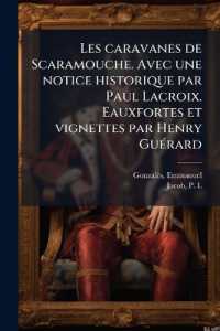 Les caravanes de Scaramouche. Avec une notice historique par Paul Lacroix. Eauxfortes et vignettes par Henry Guérard