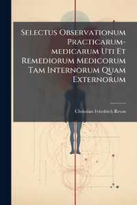 Selectus Observationum Practicarum-medicarum Uti Et Remediorum Medicorum Tam Internorum Quam Externorum : Longa Experientia Probatissimorum Una Cum Eorum Formulis Ac Praescriptionibus Ad Usum Universalem Adornatus a D. Christ. Frieder. Reuss, ...