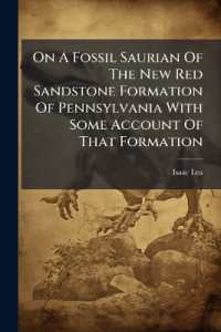 On a Fossil Saurian of the New Red Sandstone Formation of Pennsylvania with Some Account of That Formation