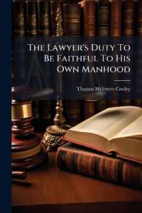 The Lawyer's Duty to Be Faithful to His Own Manhood : Closing Address to the Law Students of Michigan University, March 21, 1878