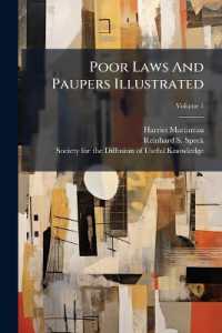 Poor Laws and Paupers Illustrated; Volume 1