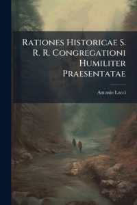 Rationes Historicae S. R. R. Congregationi Humiliter Praesentatae