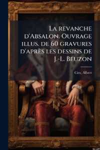 La revanche d'Absalon. Ouvrage illus. de 60 gravures d'après les dessins de J.-L. Beuzon