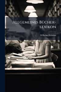 Allgemeines Bücher-lexikon : Bd. 1822-27. Hrsg. Von C. G. Kayser. 1828-29. 2 Pt. in 1 V